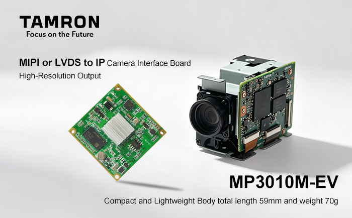 Tamron MP3010M-EV + LVDS or MIPI to IP Network interface board