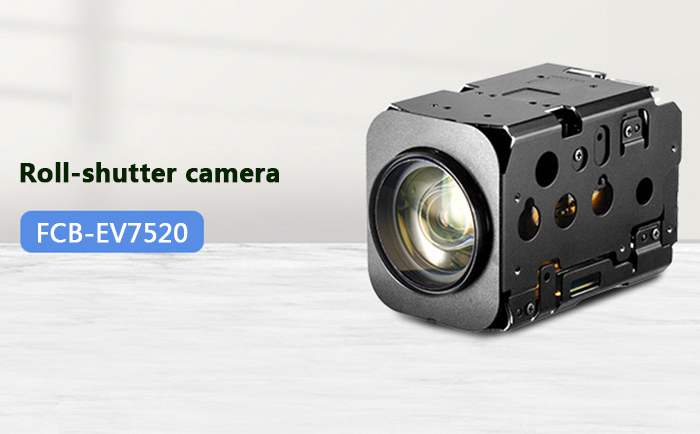 Roll-shutter camera FCB-EV7520